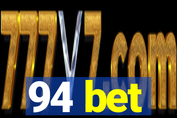 94 bet